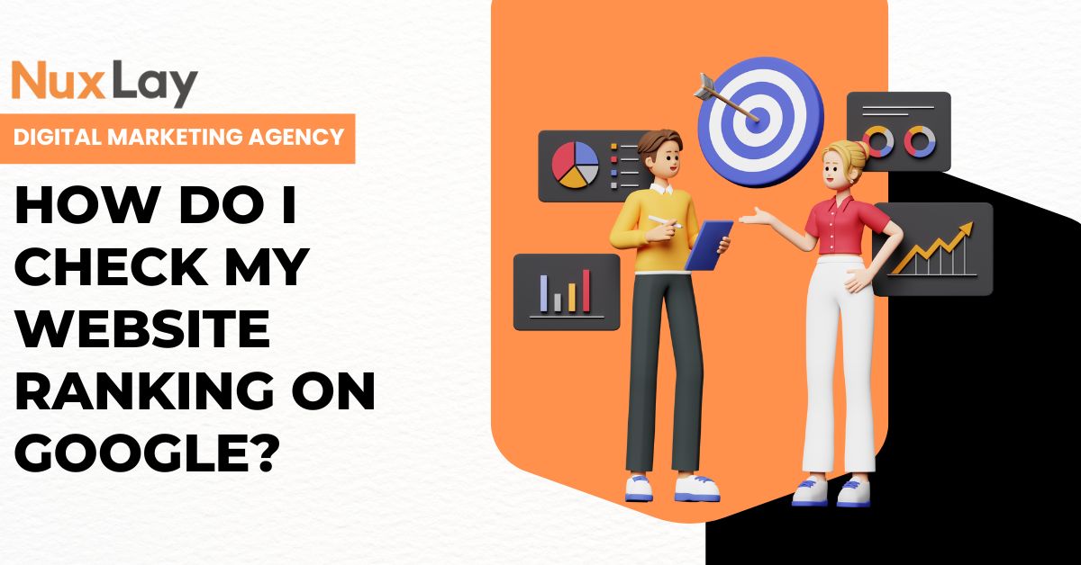 How Do I Check My Website Ranking on Google – Pro SEO Help from NuxLay