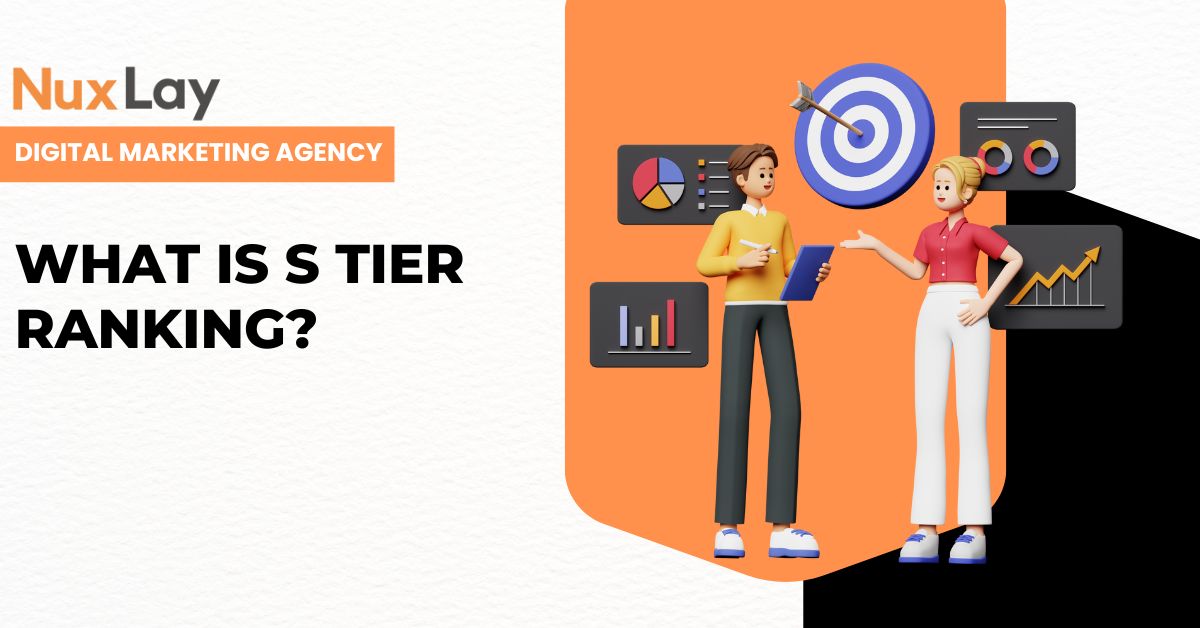 What is S Tier Ranking and How It Impacts Digital Strategy