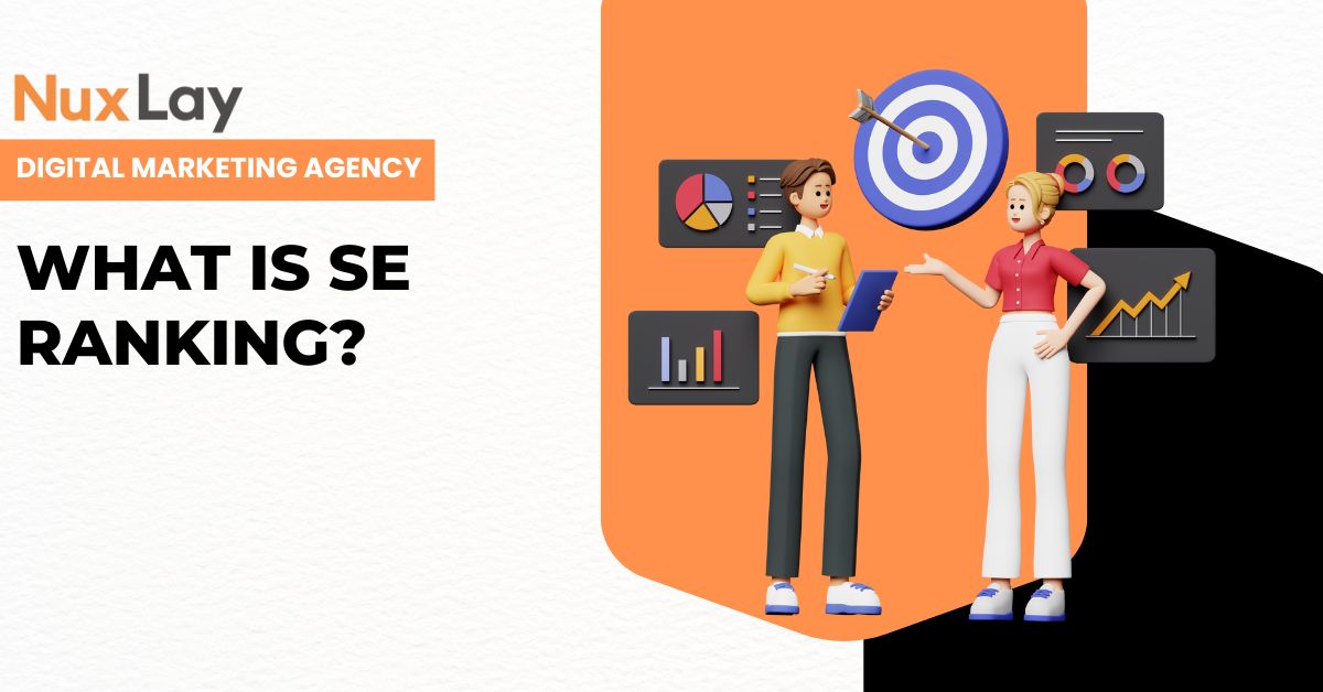 What is SE Ranking and Why It Matters for Your Business