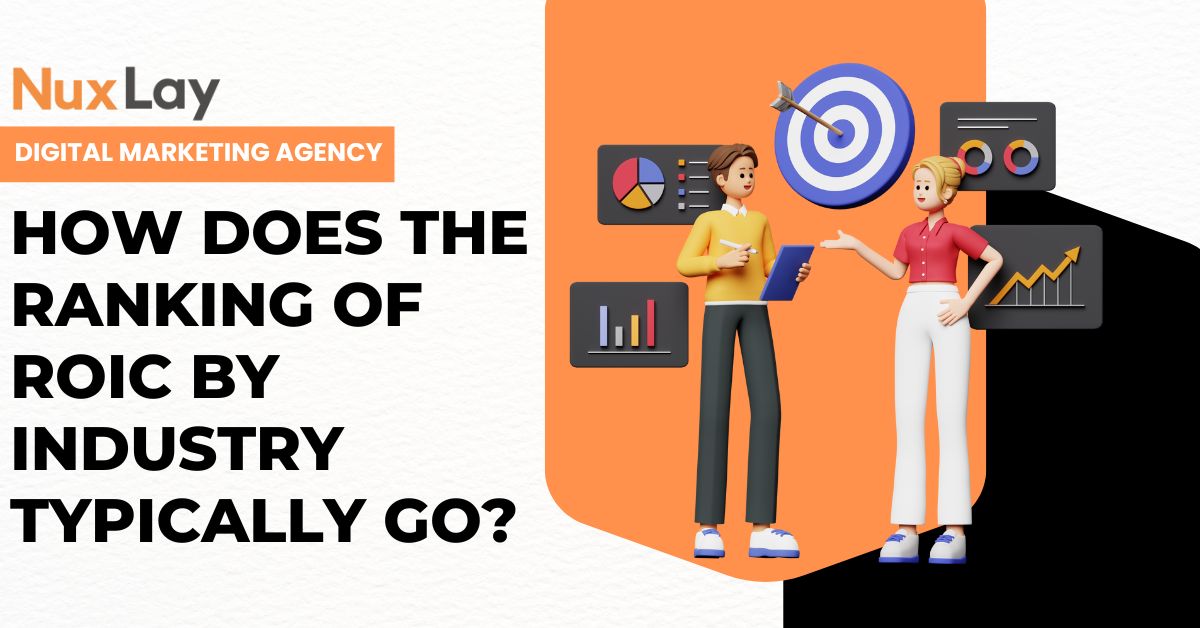 How Does the Ranking of ROIC by Industry Typically Go? Key Drivers Explained